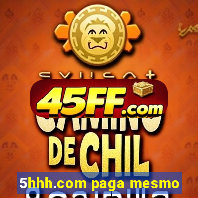 5hhh.com paga mesmo